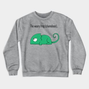 The weary frog (chameleon)... Crewneck Sweatshirt